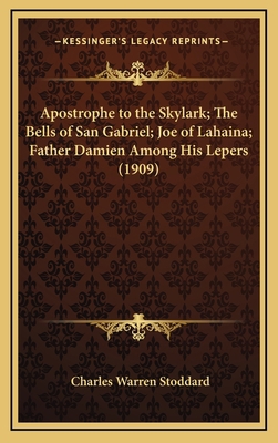 Apostrophe to the Skylark; The Bells of San Gab... 1168771897 Book Cover