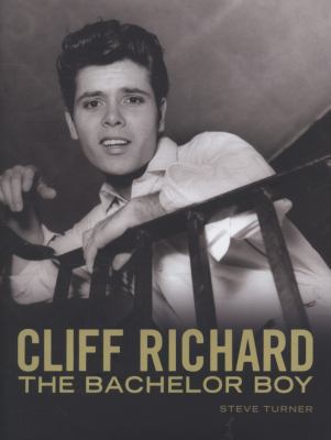 Cliff Richard: The Bachelor Boy 184442037X Book Cover