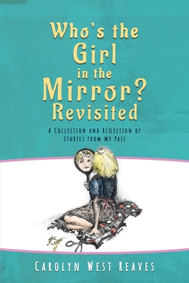 Who's the Girl in the Mirror? Re-visited: A Col... 1962492672 Book Cover