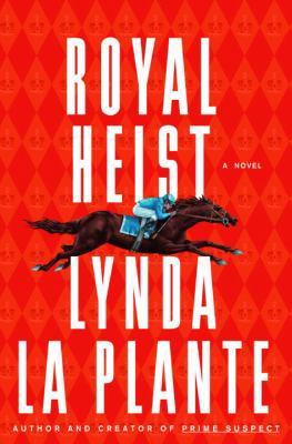 Royal Heist: A Novel 1400060257 Book Cover
