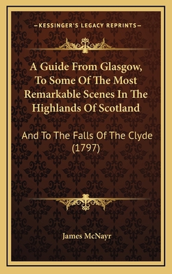 A Guide From Glasgow, To Some Of The Most Remar... 1165973979 Book Cover