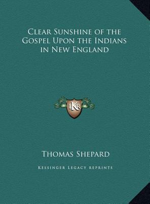 Clear Sunshine of the Gospel Upon the Indians i... 1169664334 Book Cover