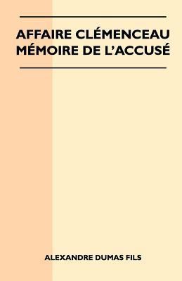 Affaire Cl?menceau - M?moire De L'accus? 1446540952 Book Cover