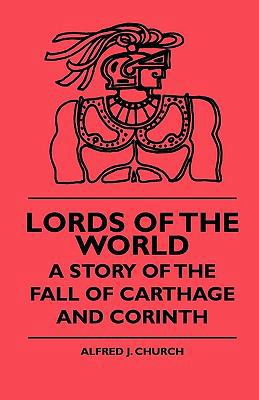 Lords Of The World - A Story Of The Fall Of Car... 1444647164 Book Cover