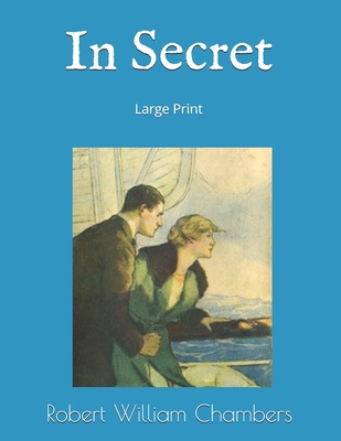In Secret: Large Print B07Y4KVKY3 Book Cover