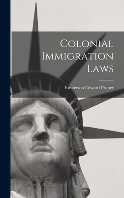 Colonial Immigration Laws B0BQT8LW7J Book Cover