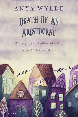 Death Of An Aristocrat (A Lucy Anne Trotter Mys... B0858SSD65 Book Cover