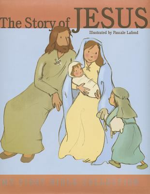The Story of Jesus (My First Bible Collection) 1770933875 Book Cover