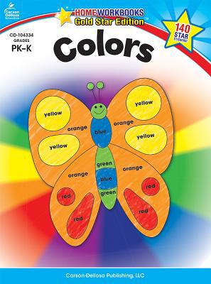 Colors, Grades Pk - K: Gold Star Edition 1604187654 Book Cover