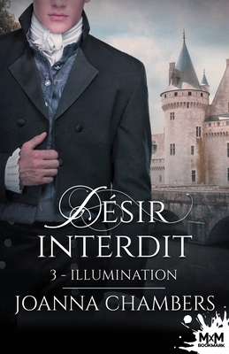 Illumination: Désir Interdit, T3 [French] B089266XCG Book Cover