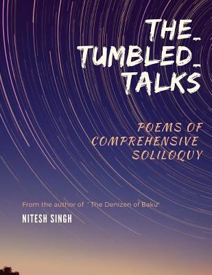 The_Tumbled_talks: poems of comprehensive solil... 1979028036 Book Cover