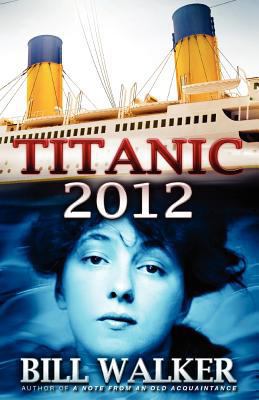 Titanic 2012 0615592392 Book Cover