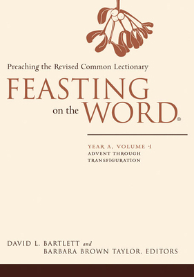 Feasting on the Word: Year A, Volume 1: Preachi... 0664231047 Book Cover