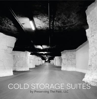 Cold Storage Suites : By Preserving the Past, LLC