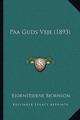 Paa Guds Veje (1893) [Norwegian] 1164939548 Book Cover