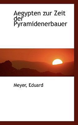 Aegypten Zur Zeit Der Pyramidenerbauer 1110335822 Book Cover