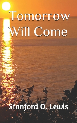 Tomorrow Will Come [Large Print]            Book Cover