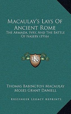 Macaulay's Lays Of Ancient Rome: The Armada, Iv... 1165478358 Book Cover