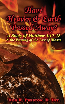 Have Heaven and Earth Passed Away?: A Study of ... 1937501132 Book Cover