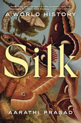 Silk: A World History 0063381168 Book Cover