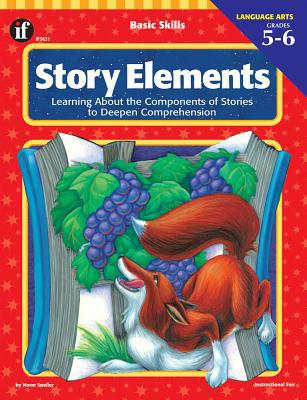Story Elements, Grades 5 - 6 (Basic Skills) 0742401049 Book Cover
