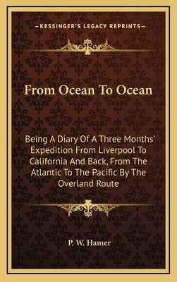 From Ocean to Ocean: Being a Diary of a Three M... 1163829846 Book Cover