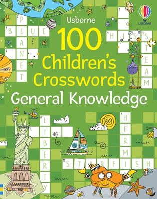 100 Children's Crosswords: General Knowledge 1836053061 Book Cover