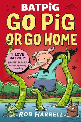Batpig: Go Pig or Go Home 1529511224 Book Cover