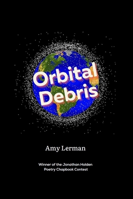 Orbital Debris: Winner of the Jonathan Holden P... B0BCDB95C3 Book Cover