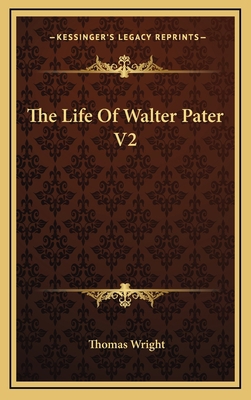 The Life of Walter Pater V2 1163437298 Book Cover