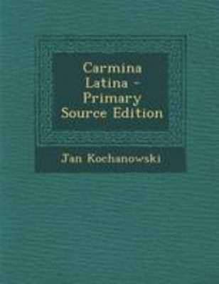 Carmina Latina [Latin] 1295089203 Book Cover