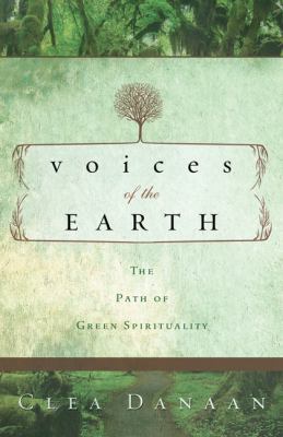 Voices of the Earth: The Path of Green Spiritua... 0738714658 Book Cover