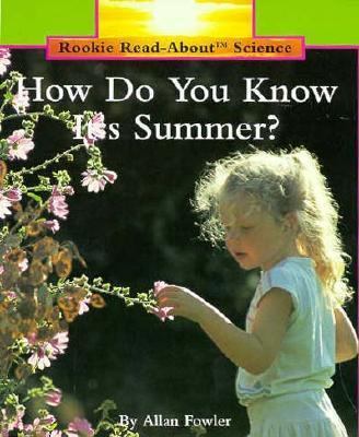 How Do You Know It's Summer? (Rookie Read-About... 0516449230 Book Cover