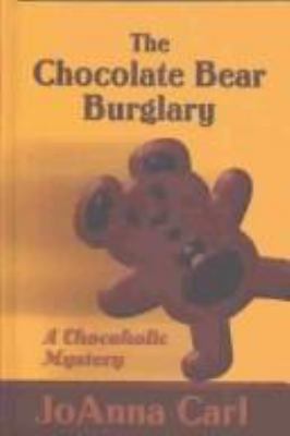The Chocolate Bear Burglary [Large Print] 0786251034 Book Cover