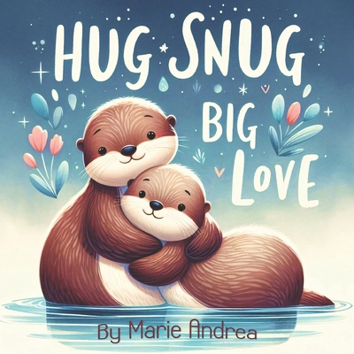Hug Snug Big Love B0B6XW3R9L Book Cover