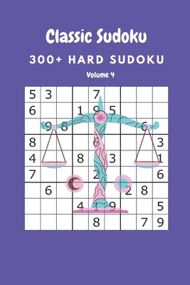 Classic Sudoku: 300+ Hard sudoku Volume 4 B0875ZKKFL Book Cover