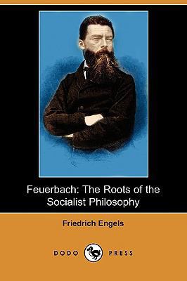 Feuerbach: The Roots of the Socialist Philosoph... 1409912698 Book Cover
