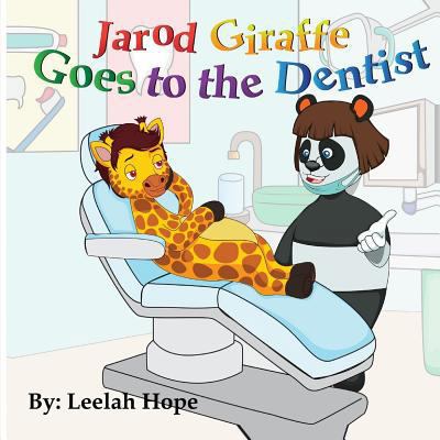 Jarod Giraffe Goes to the Dentist 1981962522 Book Cover