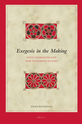 Exegesis in the Making: Postcolonialism and New... 9004393269 Book Cover