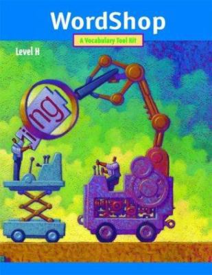 Wordshop Level H: A Vocabulary Tool Kit 0890619328 Book Cover