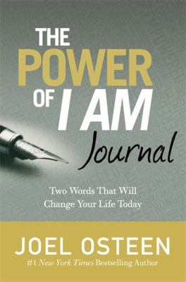 The Power of I Am Journal: Two Words That Will ... 1609418999 Book Cover