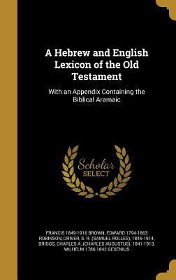 A Hebrew and English Lexicon of the Old Testame... 1362854883 Book Cover