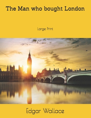 The Man who bought London: Large Print 1690818395 Book Cover