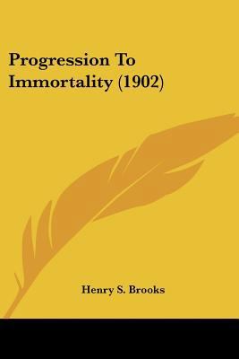 Progression To Immortality (1902) 1437032834 Book Cover