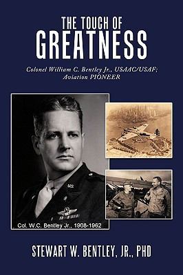 The Touch of Greatness: Colonel William C. Bent... 1449023851 Book Cover