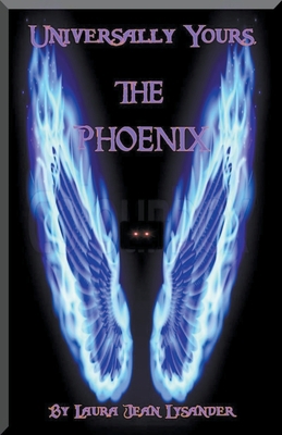 Universally Yours, The Phoenix 1393188877 Book Cover