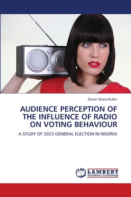 Audience Perception of the Influence of Radio o... 6208170486 Book Cover