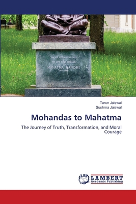Mohandas to Mahatma 6630099958 Book Cover