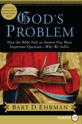 God's Problem: How the Bible Fails to Answer Ou... [Large Print] 006147035X Book Cover
