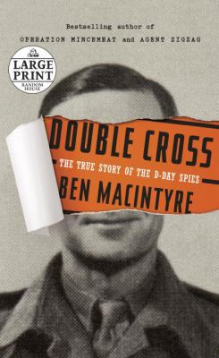 Double Cross: The True Story of the D-Day Spies... [Large Print] B00BG7O42Q Book Cover